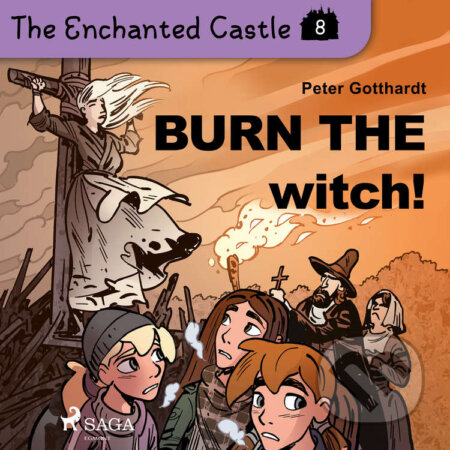 The Enchanted Castle 8 - Burn the Witch! (EN) - Peter Gotthardt, Saga Egmont, 2020