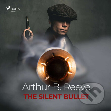 Audiokniha: The Silent Bullet (EN) (Arthur B. Reeve). Saga Egmont, 2020 Audiokniha: The Silent Bullet (EN) (Arthur B. Reeve). Saga Egmont, 2020