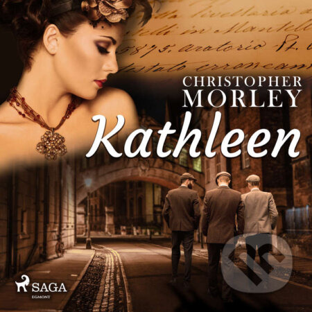 Audiokniha: Kathleen (EN) (Christopher Morley). Saga Egmont, 2020 Audiokniha: Kathleen (EN) (Christopher Morley). Saga Egmont, 2020