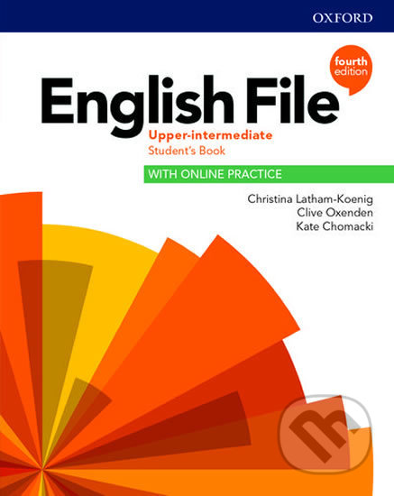 Kniha: English File Upper Intermediate Student´s Book (4th) (Christina Latham-Koenig a Clive Oxenden). Oxford University Press, 2020 Kniha: English File Upper Intermediate Student´s Book (4th) (Christina Latham-Koenig a Clive Oxenden). Oxford University Press, 2020