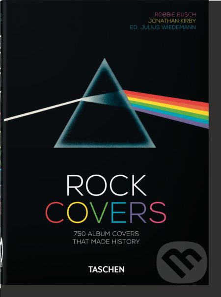 Kniha: Rock Covers (Jonathan Kirby a Robbie Busch). Taschen, 2020 Kniha: Rock Covers (Jonathan Kirby a Robbie Busch). Taschen, 2020