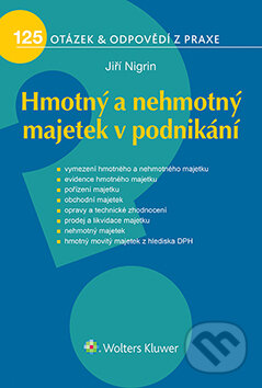 E-kniha: Hmotný a nehmotný majetek v podnikání (Jiří Nigrin). Wolters Kluwer ČR, 2020 E-kniha: Hmotný a nehmotný majetek v podnikání (Jiří Nigrin). Wolters Kluwer ČR, 2020