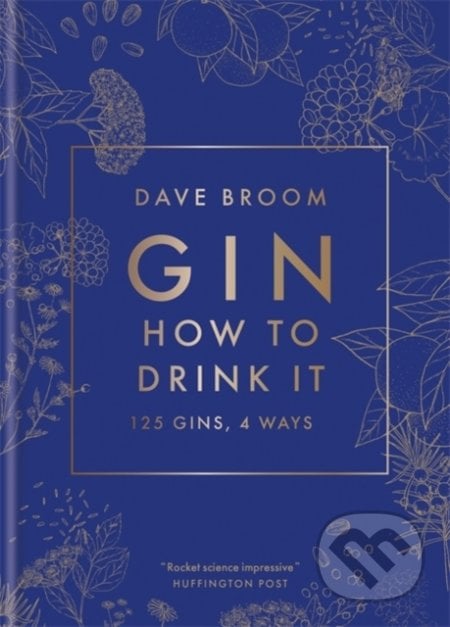 Gin: How to Drink it - Dave Broom, Mitchell Beazley, 2020