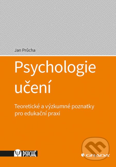E-kniha: Psychologie učení (Jan Průcha). Grada, 2020 E-kniha: Psychologie učení (Jan Průcha). Grada, 2020