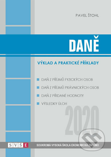 Kniha: Daně 2020 - výklad a praktické příklady (Pavel Štohl). Štohl - Vzdělávací středisko Znojmo, 2020 Kniha: Daně 2020 - výklad a praktické příklady (Pavel Štohl). Štohl - Vzdělávací středisko Znojmo, 2020
