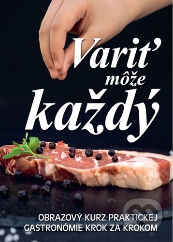 Kniha: Variť môže každý (Ottovo nakladateľstvo). Ottovo nakladateľstvo, 2020 Kniha: Variť môže každý (Ottovo nakladateľstvo). Ottovo nakladateľstvo, 2020