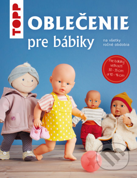Kniha: TOPP Oblečenie pre bábiky (Ina Andresenová). Bookmedia, 2022 Kniha: TOPP Oblečenie pre bábiky (Ina Andresenová). Bookmedia, 2022