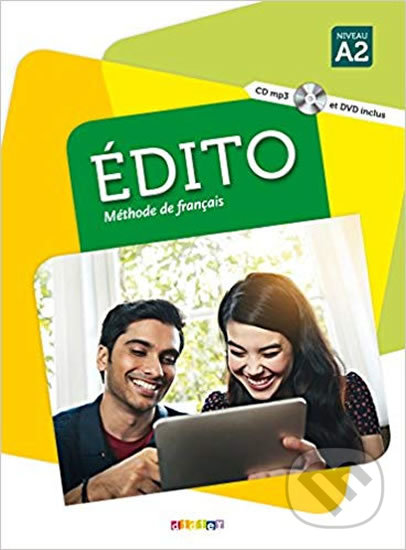 Kniha: Édito Niveau A2: Učebnice + CD Mp3 + DVD (Didier). Didier, 2016 Kniha: Édito Niveau A2: Učebnice + CD Mp3 + DVD (Didier). Didier, 2016