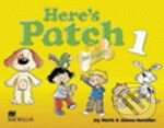 Kniha: Here's Patch 1: Pupil´s Book (MacMillan). MacMillan, 2005 Kniha: Here's Patch 1: Pupil´s Book (MacMillan). MacMillan, 2005