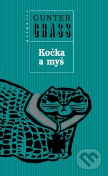 Kniha: Kočka a myš (Günter Grass). Atlantis, 2009 Kniha: Kočka a myš (Günter Grass). Atlantis, 2009