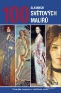 Kniha: 100 slavných světových malířů (Rebo). Rebo, 2007 Kniha: 100 slavných světových malířů (Rebo). Rebo, 2007