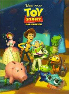 Kniha: Toy Story 1 - Boj hračiek (Egmont SK). Egmont SK, 2010 Kniha: Toy Story 1 - Boj hračiek (Egmont SK). Egmont SK, 2010