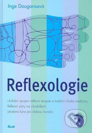 Kniha: Reflexologie (Inge Dougnas). Ikar CZ, 2007 Kniha: Reflexologie (Inge Dougnas). Ikar CZ, 2007
