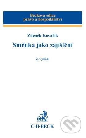 Kniha: Směnka jako zajištění (Zdeněk Kovařík). C. H. Beck, 2010 Kniha: Směnka jako zajištění (Zdeněk Kovařík). C. H. Beck, 2010