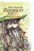 Kniha: Záhorácky raj (Štefan Moravčík). Matica slovenská, 2010 Kniha: Záhorácky raj (Štefan Moravčík). Matica slovenská, 2010