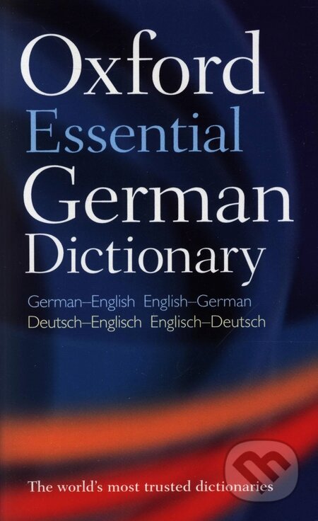 Kniha: Oxford Essetial German Dictionary (Oxford University Press). Oxford University Press, 2009 Kniha: Oxford Essetial German Dictionary (Oxford University Press). Oxford University Press, 2009