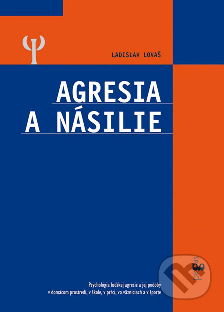 Kniha: Agresia a násilie (Ladislav Lovaš). Ikar, 2010 Kniha: Agresia a násilie (Ladislav Lovaš). Ikar, 2010