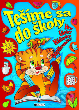 Kniha: Tešíme sa do školy (Fragment). Fragment, 2010 Kniha: Tešíme sa do školy (Fragment). Fragment, 2010