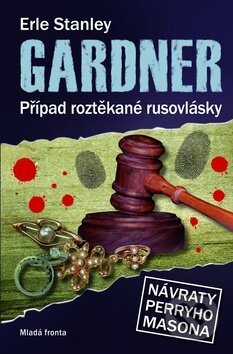 Kniha: Případ roztěkané rusovlásky (Erle Stanley Gardner). Mladá fronta, 2010 Kniha: Případ roztěkané rusovlásky (Erle Stanley Gardner). Mladá fronta, 2010