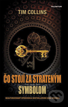 Kniha: Čo stojí za Strateným symbolom (Tim Collins). Talentum, 2010 Kniha: Čo stojí za Strateným symbolom (Tim Collins). Talentum, 2010