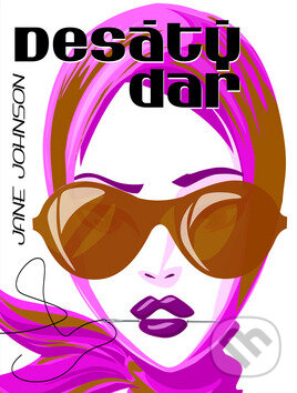 Kniha: Desátý dar (Jane Johnson). Plejáda, 2010 Kniha: Desátý dar (Jane Johnson). Plejáda, 2010