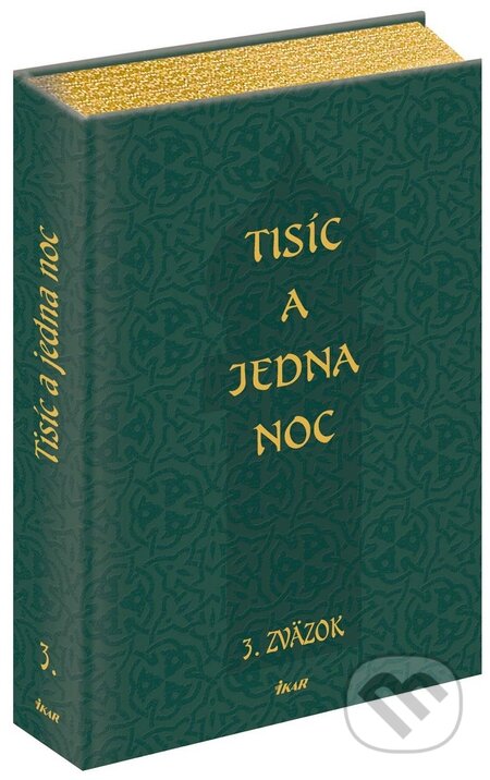 Kniha: Tisíc a jedna noc - 3. zväzok (Ikar). Ikar, 2010 Kniha: Tisíc a jedna noc - 3. zväzok (Ikar). Ikar, 2010
