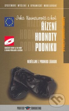 Kniha: Řízení hodnoty podniku (Inka Neumajerová a kolektív). Profess Consulting Kniha: Řízení hodnoty podniku (Inka Neumajerová a kolektív). Profess Consulting