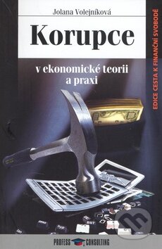 Kniha: Korupce (Jolana Volejníková). Profess Consulting Kniha: Korupce (Jolana Volejníková). Profess Consulting