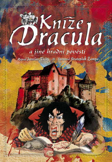 Kníže Dracula a jiné hradní pověsti - Jaroslav Tichý, Computer Press, 2010