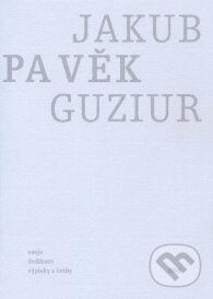 Kniha: Pavěk (Jakub Guziur). H&H, 2010 Kniha: Pavěk (Jakub Guziur). H&H, 2010