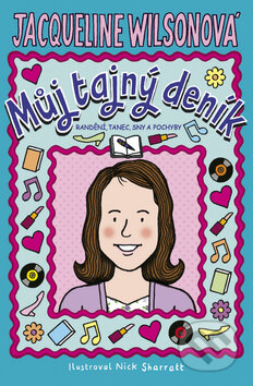 Kniha: Můj tajný deník (Jacqueline Wilson). BB/art, 2010 Kniha: Můj tajný deník (Jacqueline Wilson). BB/art, 2010