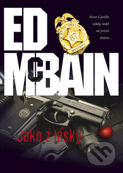 Kniha: Jako z lásky (Ed McBain). BB/art, 2010 Kniha: Jako z lásky (Ed McBain). BB/art, 2010