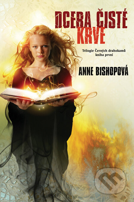 Kniha: Dcera čisté krve (Anne Bishop). Triton, 2010 Kniha: Dcera čisté krve (Anne Bishop). Triton, 2010