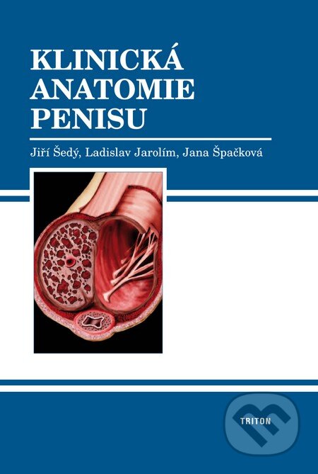 Kniha: Klinická anatomie penisu (Jiří Šedý, Ladislav Jarolím a Jana Špačková). Triton, 2010 Kniha: Klinická anatomie penisu (Jiří Šedý, Ladislav Jarolím a Jana Špačková). Triton, 2010