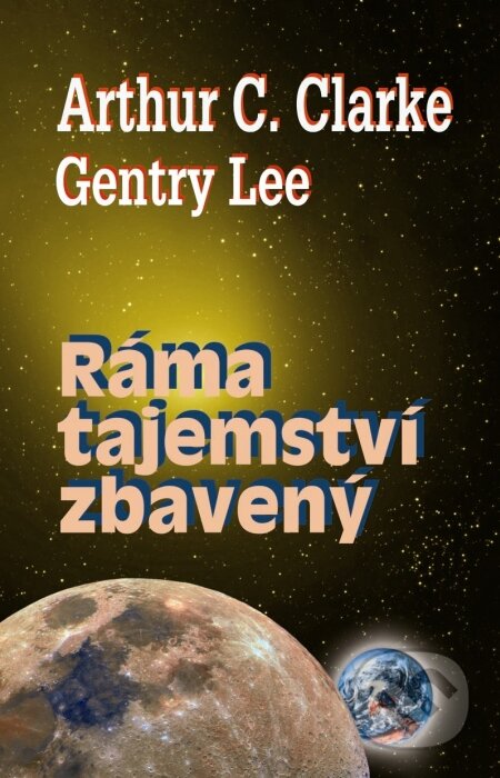 Kniha: Ráma tajemství zbavený (Arthur C. Clarke a Gentry Lee). Baronet, 2010 Kniha: Ráma tajemství zbavený (Arthur C. Clarke a Gentry Lee). Baronet, 2010