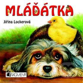 Kniha: Mláďátka (Nakladatelství Fragment). Nakladatelství Fragment, 2010 Kniha: Mláďátka (Nakladatelství Fragment). Nakladatelství Fragment, 2010