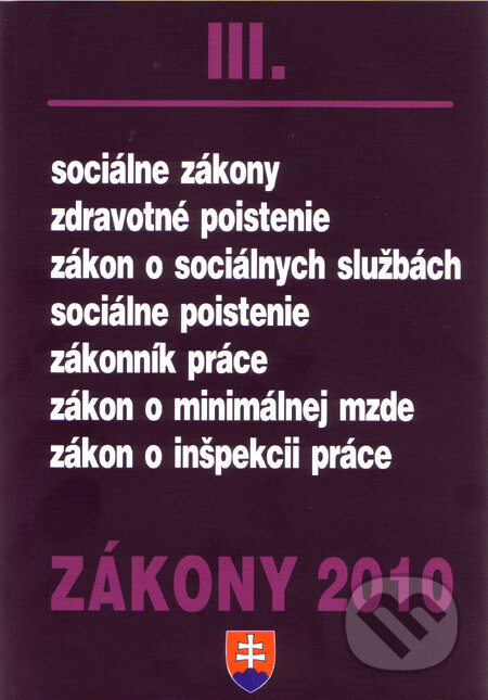 Kniha: Zákony 2010/III. (Poradca s.r.o.). Poradca s.r.o., 2010 Kniha: Zákony 2010/III. (Poradca s.r.o.). Poradca s.r.o., 2010