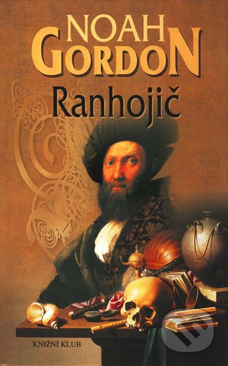 Kniha: Ranhojič (Noah Gordon), 2010 Kniha: Ranhojič (Noah Gordon), 2010