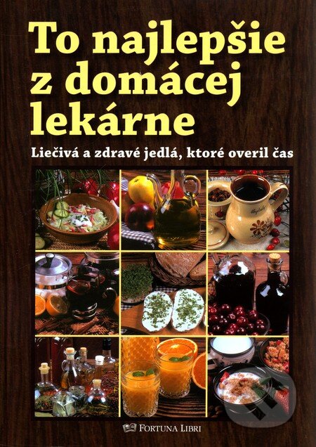 Kniha: To najlepšie z domácej lekárne (Alena Doležalová). Fortuna Libri, 2010 Kniha: To najlepšie z domácej lekárne (Alena Doležalová). Fortuna Libri, 2010