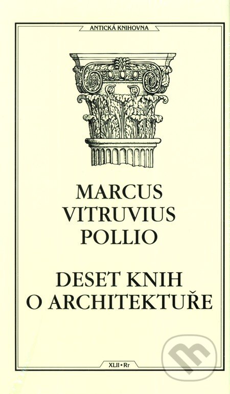 Kniha: Deset knih o architektuře (Vitruvius Pollio Marcus). TeMi, 2010 Kniha: Deset knih o architektuře (Vitruvius Pollio Marcus). TeMi, 2010