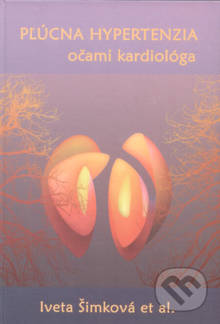Kniha: Pľúcna hypertenzia očami kardiológa (Iveta Šimková a kolektiv). Slovak Academic Press, 2010 Kniha: Pľúcna hypertenzia očami kardiológa (Iveta Šimková a kolektiv). Slovak Academic Press, 2010