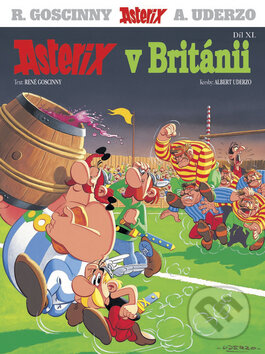 Kniha: Asterix v Británii - Díl XI. (René Goscinny). Egmont ČR, 2010 Kniha: Asterix v Británii - Díl XI. (René Goscinny). Egmont ČR, 2010