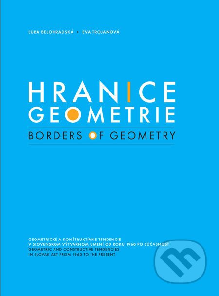 Kniha: Hranice geometrie (Eva Trojanová a Ľuba Belohradská). PETUM, s.r.o., 2009 Kniha: Hranice geometrie (Eva Trojanová a Ľuba Belohradská). PETUM, s.r.o., 2009