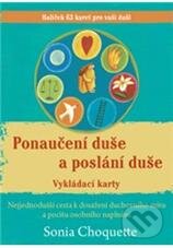Ponaučení duše a poslání duše (Choquette). ANAG, 2010 Ponaučení duše a poslání duše (Choquette). ANAG, 2010