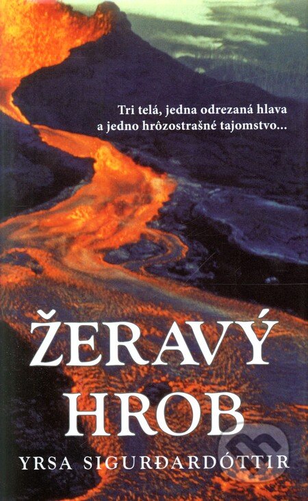 Kniha: Žeravý hrob (Yrsa Sigurdardóttir). Columbus, 2010 Kniha: Žeravý hrob (Yrsa Sigurdardóttir). Columbus, 2010