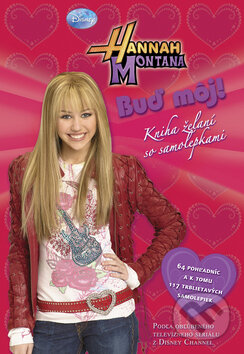 Kniha: Hannah Montana - Buď môj! (Walt Disney). Egmont SK, 2010 Kniha: Hannah Montana - Buď môj! (Walt Disney). Egmont SK, 2010