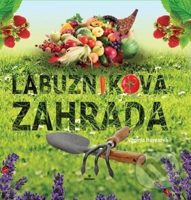 Kniha: Labužníkova zahrada (Virginia Hayesová). Perfekt, 2010 Kniha: Labužníkova zahrada (Virginia Hayesová). Perfekt, 2010