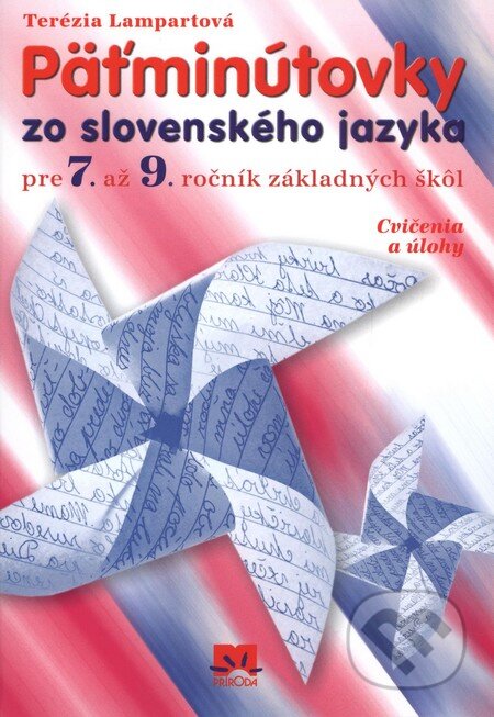 Kniha: Päťminútovky zo slovenského jazyka pre 7. až 9. ročník základných škôl (Terézia Lampartová). Príroda, 2010 Kniha: Päťminútovky zo slovenského jazyka pre 7. až 9. ročník základných škôl (Terézia Lampartová). Príroda, 2010