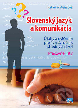 Kniha: Slovenský jazyk a komunikácia (Katarína Weissová). Príroda, 2010 Kniha: Slovenský jazyk a komunikácia (Katarína Weissová). Príroda, 2010