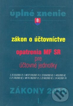 Kniha: Zákony 2010 - Zákon o účtovníctve + opatrenia MF SR pre účtovné jednotky (Poradca s.r.o.). Poradca s.r.o., 2010 Kniha: Zákony 2010 - Zákon o účtovníctve + opatrenia MF SR pre účtovné jednotky (Poradca s.r.o.). Poradca s.r.o., 2010